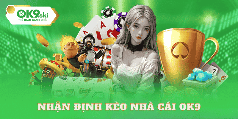 Soi kèo nhà cái tại ok9